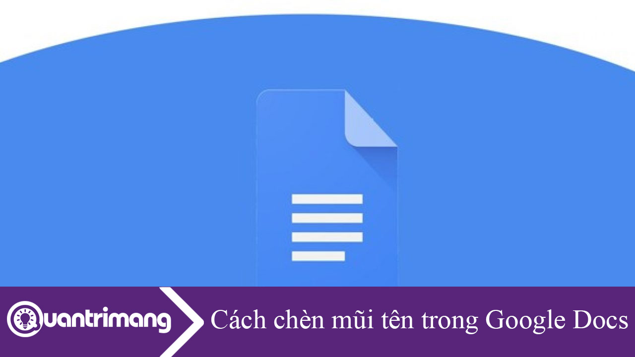 Cách chèn mũi tên trong Google Docs