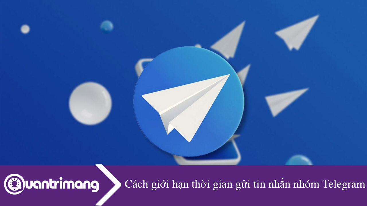 Cách giới hạn thời gian gửi tin nhắn nhóm Telegram