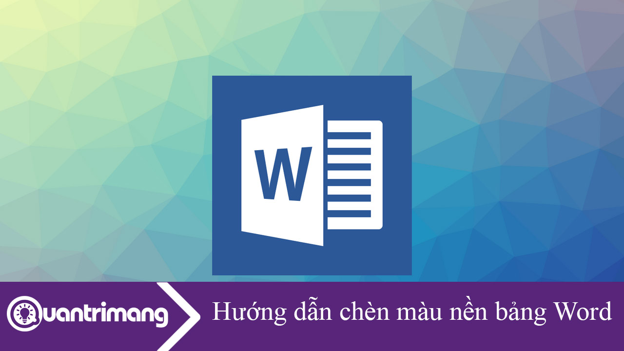 Hướng dẫn chèn màu nền bảng Word