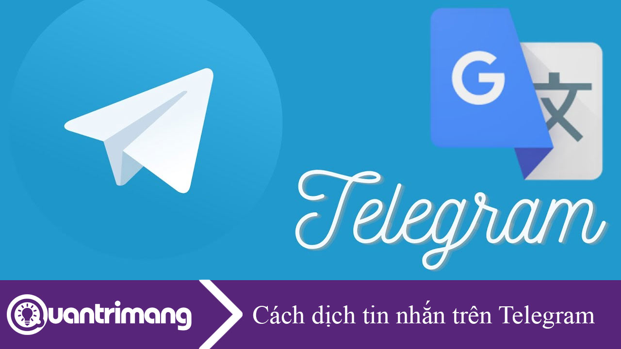 Cách dịch tin nhắn trên Telegram
