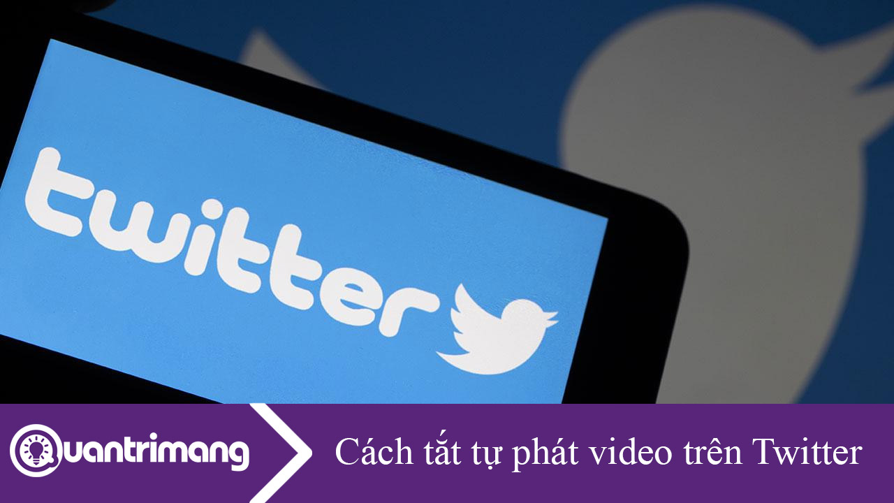 Cách tắt tự phát video trên Twitter điện thoại