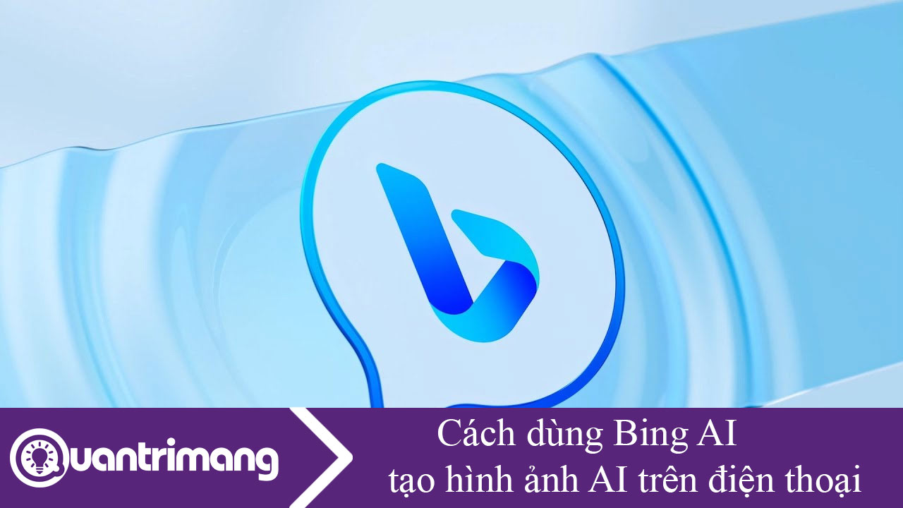 Cách dùng Bing AI tạo hình ảnh AI trên điện thoại