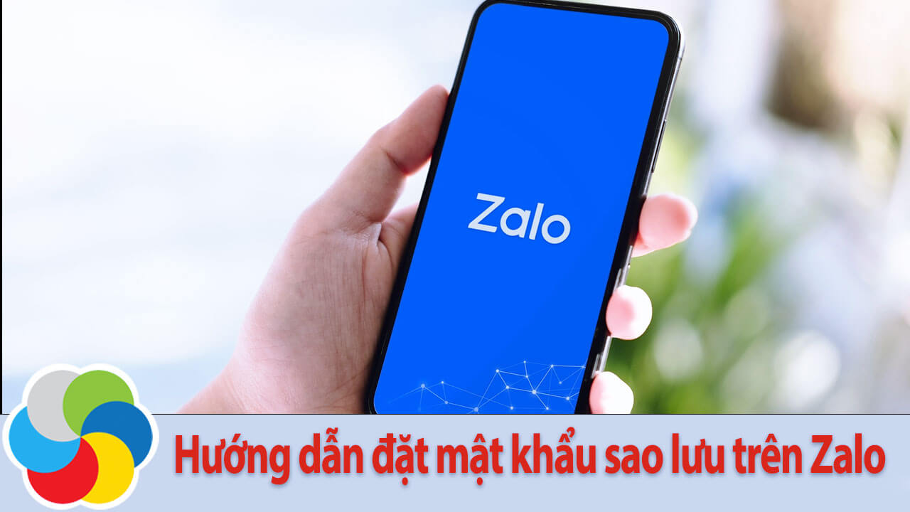 Hướng dẫn đặt mật khẩu sao lưu trên Zalo
