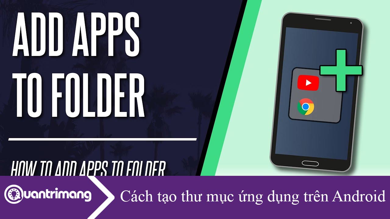 Cách tạo thư mục ứng dụng trên Android