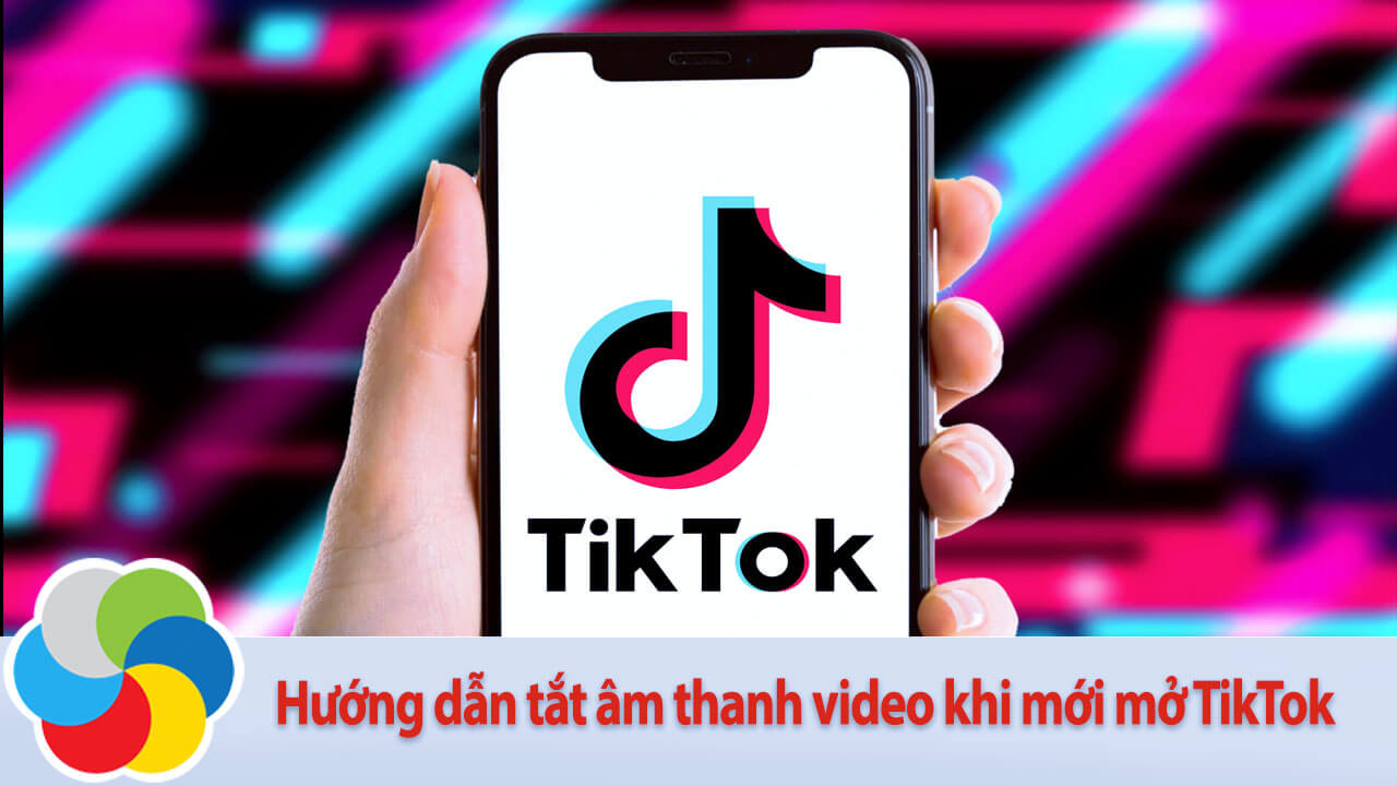 Hướng dẫn tắt âm thanh video khi mới mở TikTok