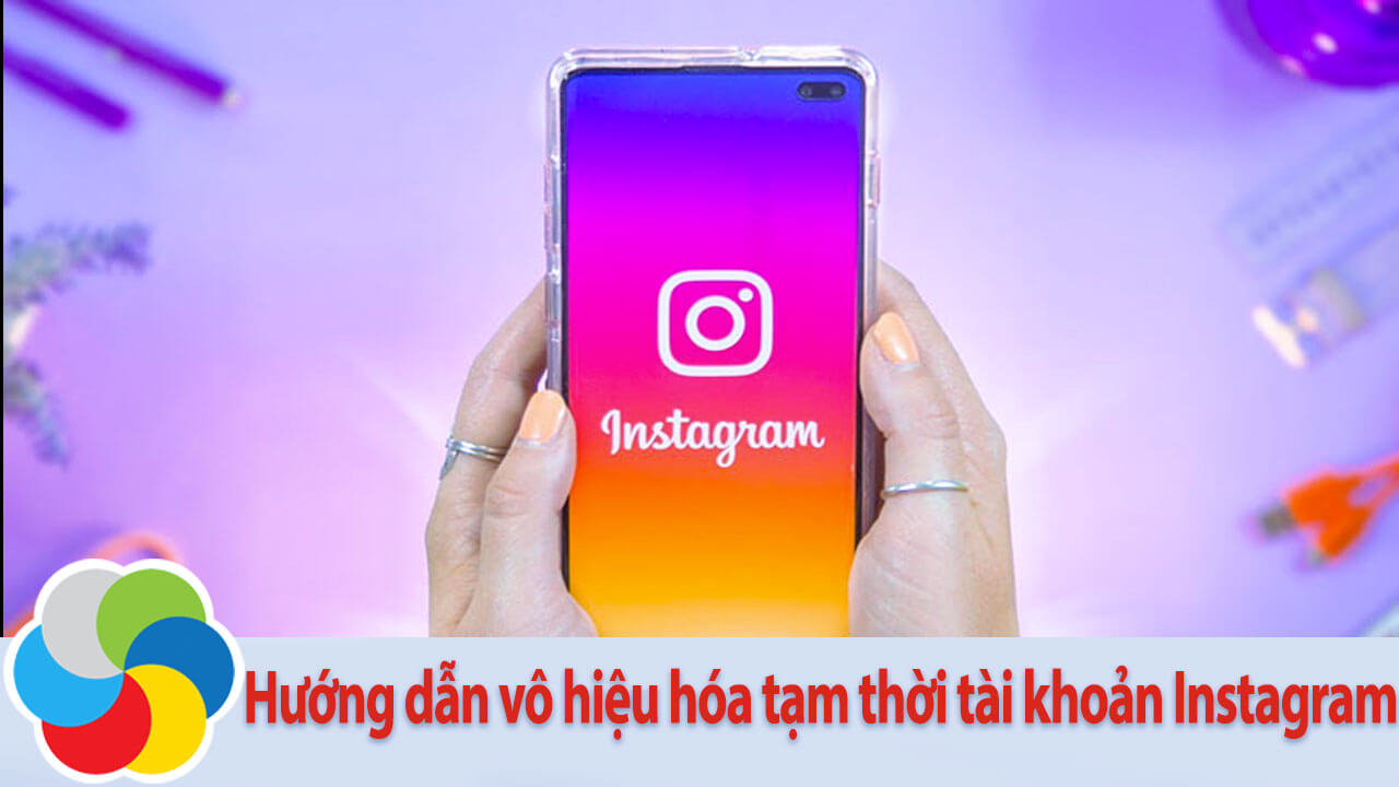 Hướng dẫn vô hiệu hóa tạm thời tài khoản Instagram