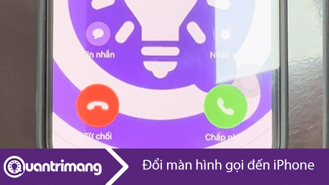 Đổi màn hình cuộc gọi đến iPhone
