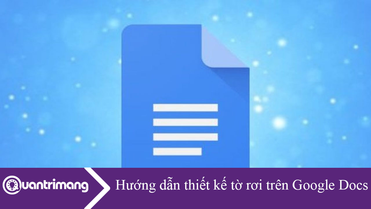 Hướng dẫn thiết kế tờ rơi trên Google Docs