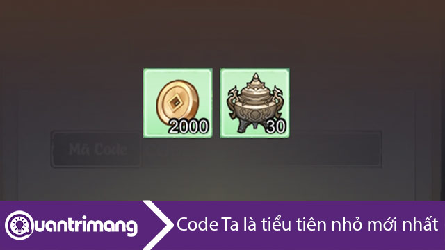 Code Ta là tiểu tiên nhỏ mới nhất