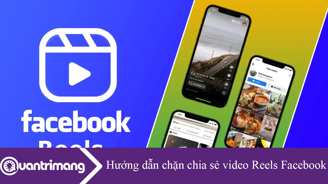 Hướng dẫn chặn chia sẻ video Reels Facebook