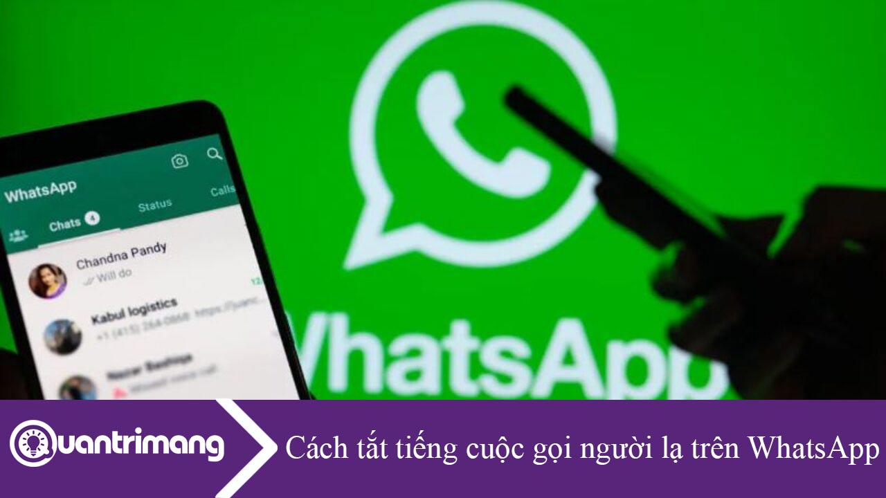 Cách tắt tiếng cuộc gọi người lạ trên WhatsApp