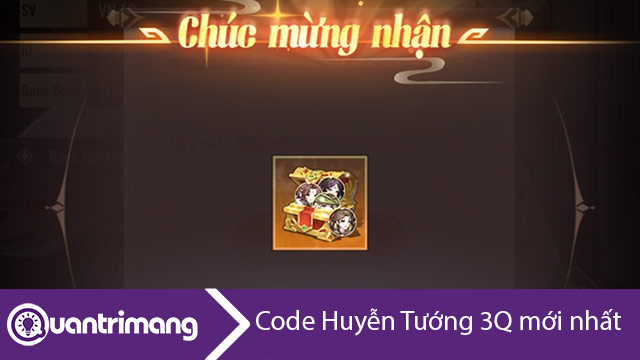 Code Huyễn Tướng 3Q mới nhất và cách nhập code