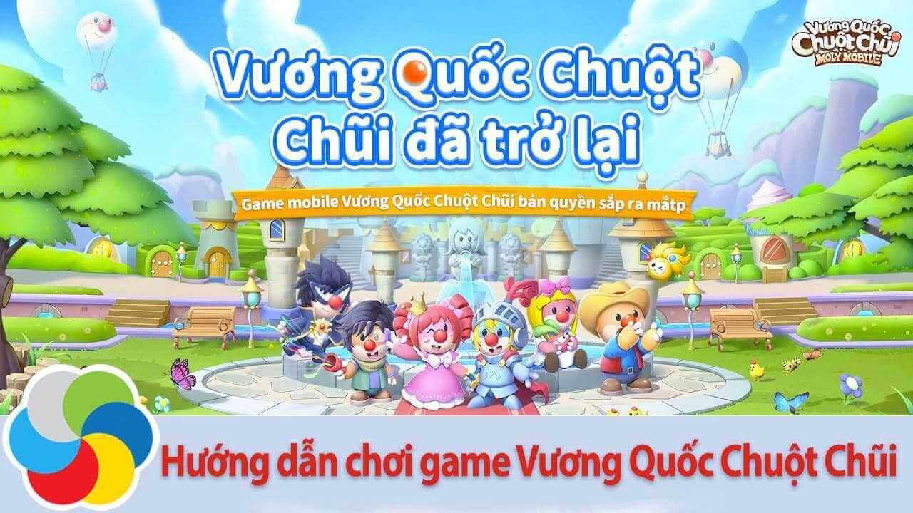 Hướng dẫn chơi game Vương Quốc Chuột Chũi