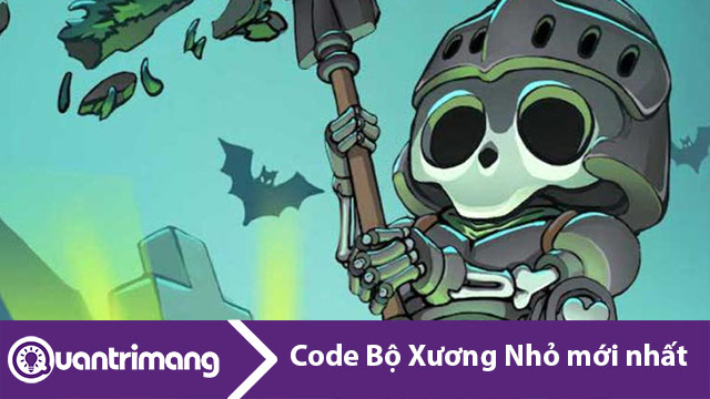 Code Bộ Xương Nhỏ mới nhất và cách nhập code