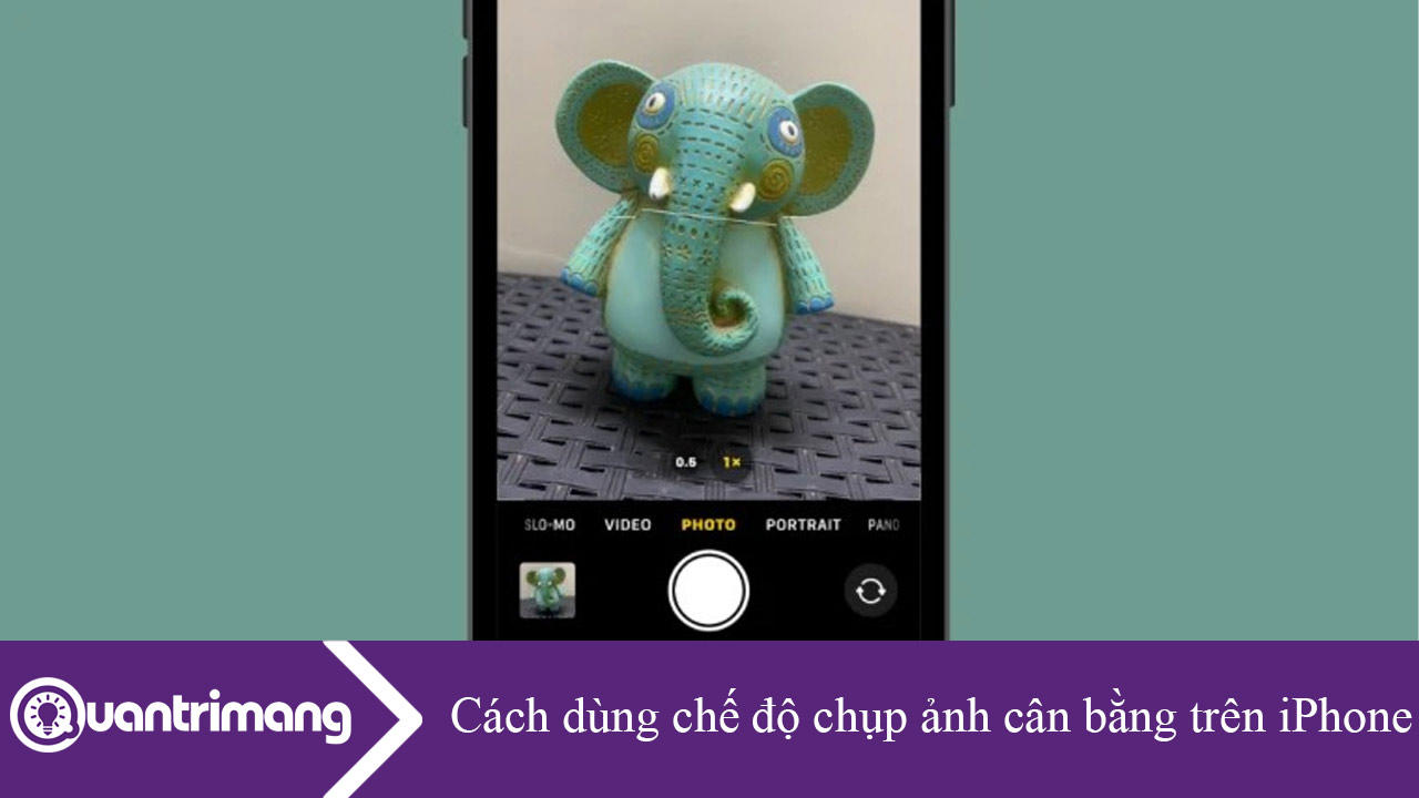 Cách dùng chế độ chụp ảnh cân bằng trên iPhone