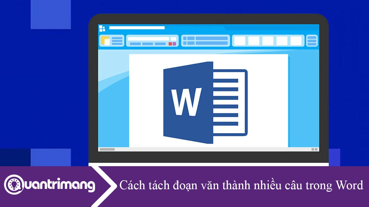 Cách tách đoạn văn thành nhiều câu trong Word