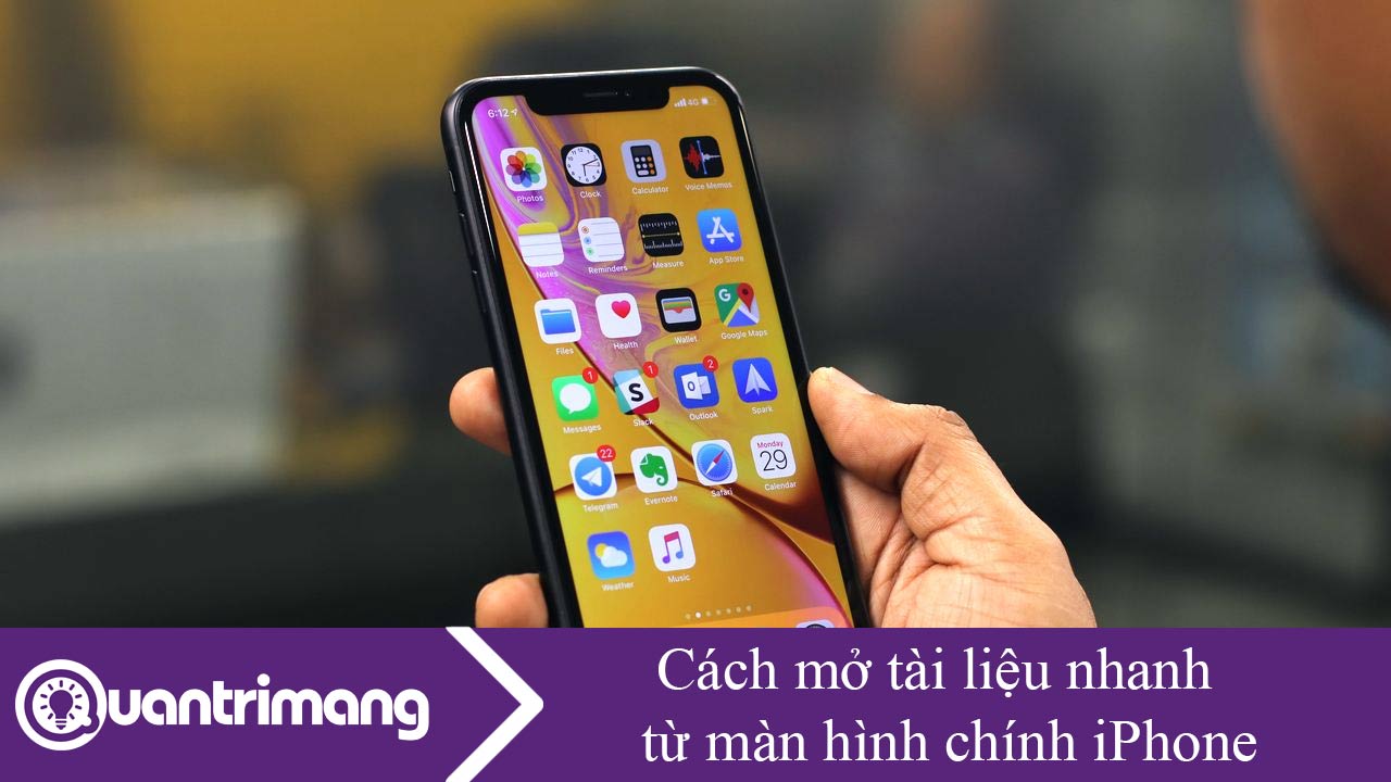 Cách mở tài liệu nhanh từ màn hình chính iPhone