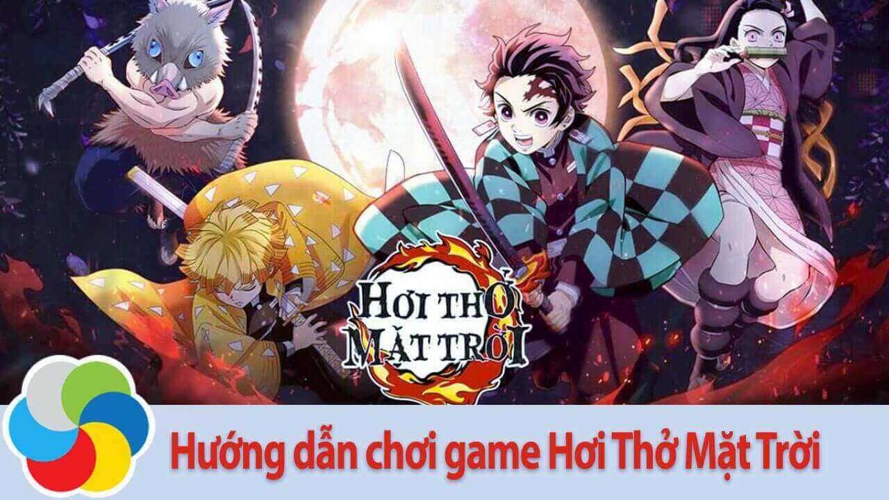 Hướng dẫn chơi game Hơi Thở Mặt Trời