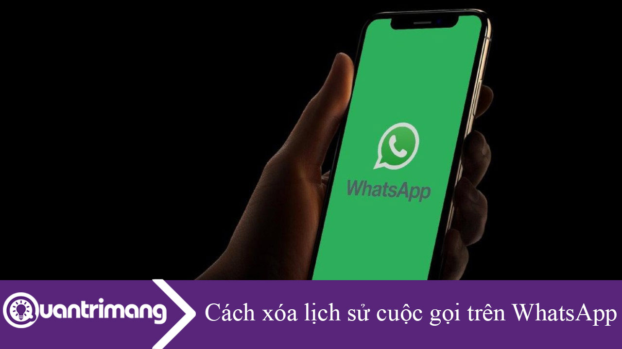 Cách xóa lịch sử cuộc gọi trên WhatsApp