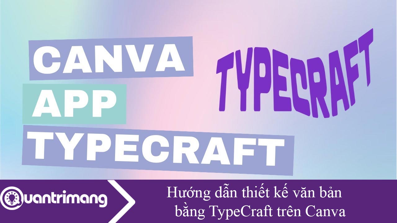 Cách thiết kế văn bản bằng TypeCraft trên Canva
