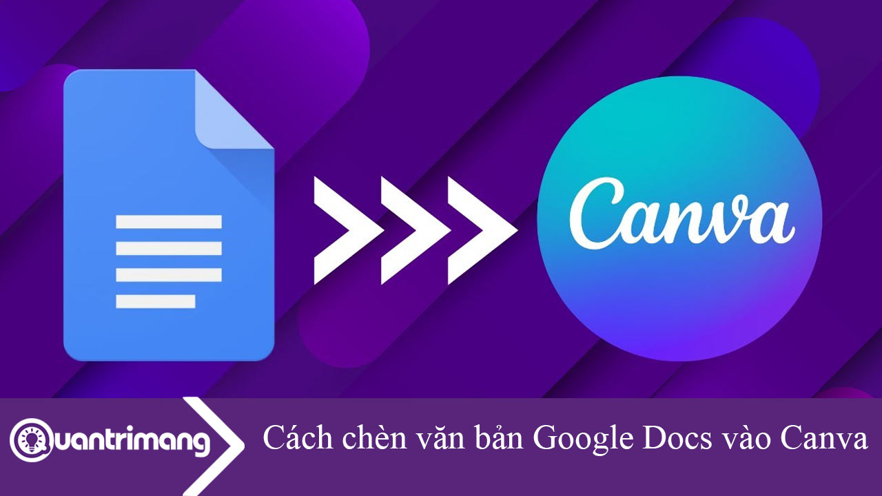 Cách chèn văn bản Google Docs vào Canva