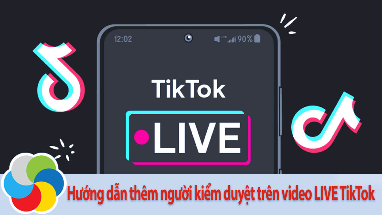 Hướng dẫn thêm người kiểm duyệt trên video LIVE TikTok