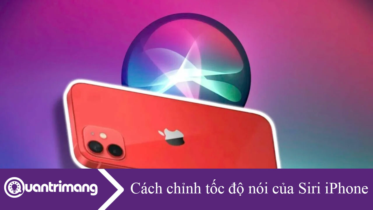Cách chỉnh tốc độ nói của Siri iPhone