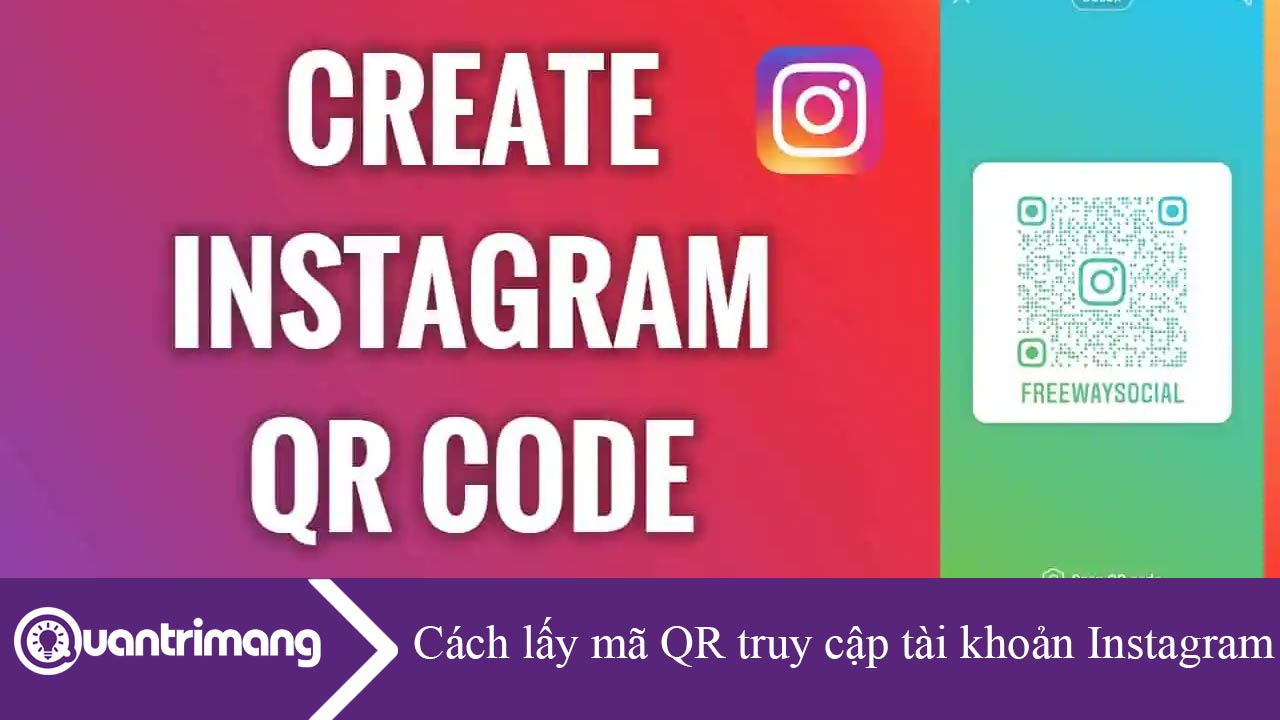Cách lấy mã QR truy cập tài khoản Instagram