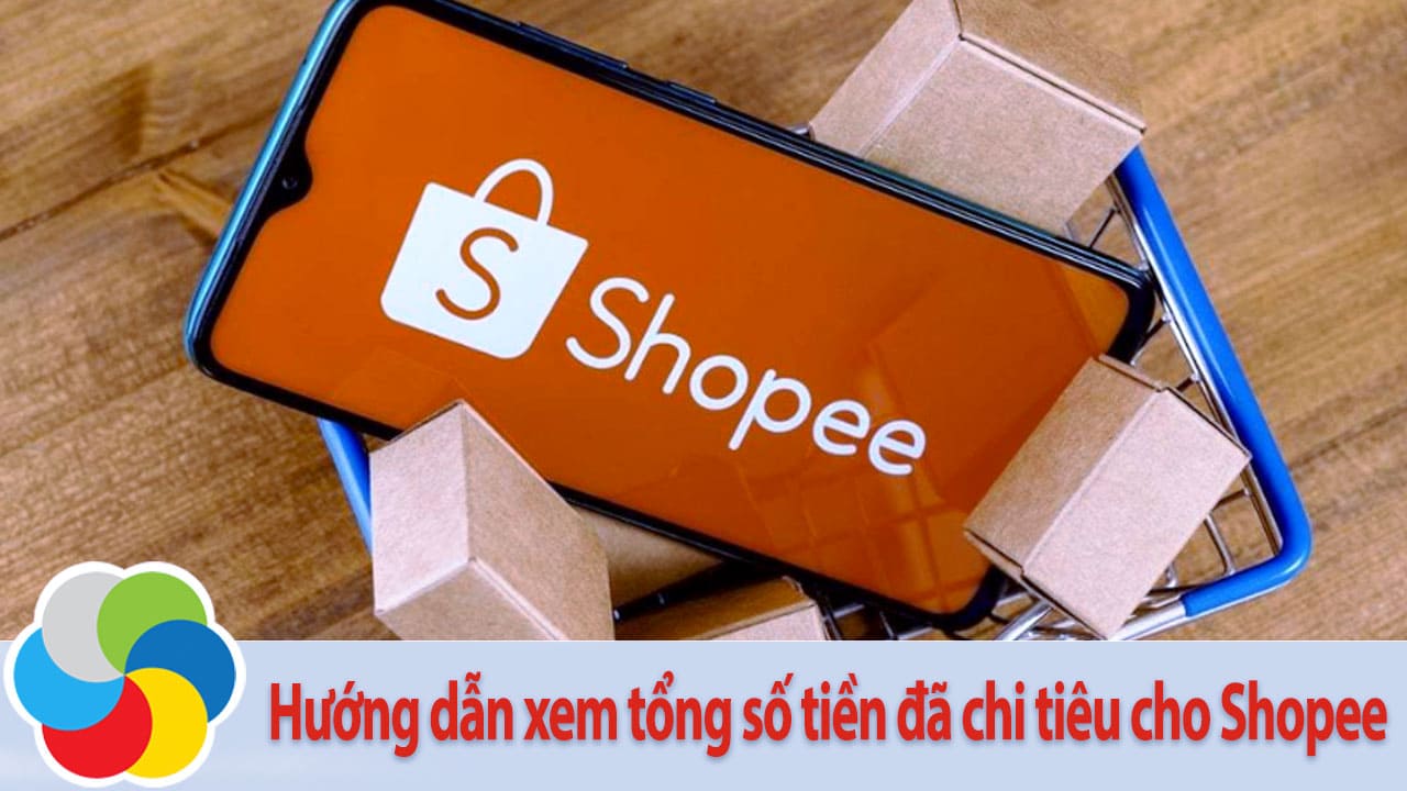 Hướng dẫn xem tổng số tiền đã chi tiêu cho Shopee