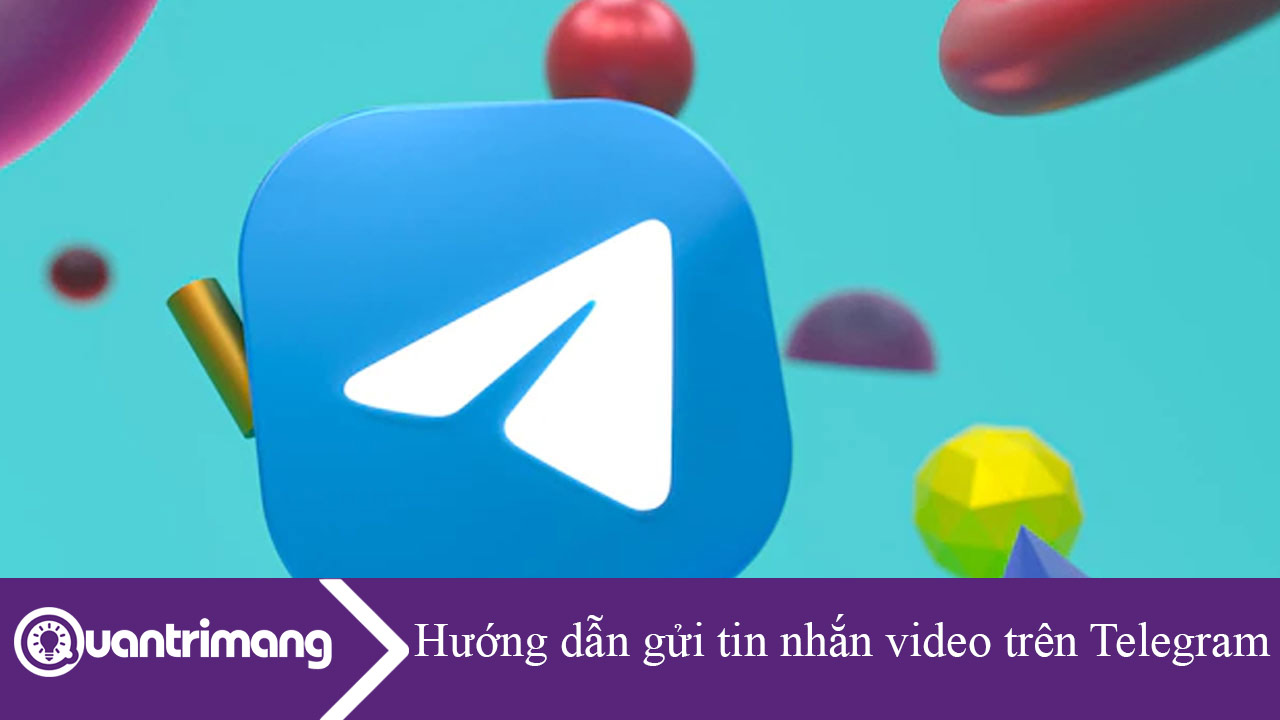 Hướng dẫn gửi tin nhắn video trên Telegram