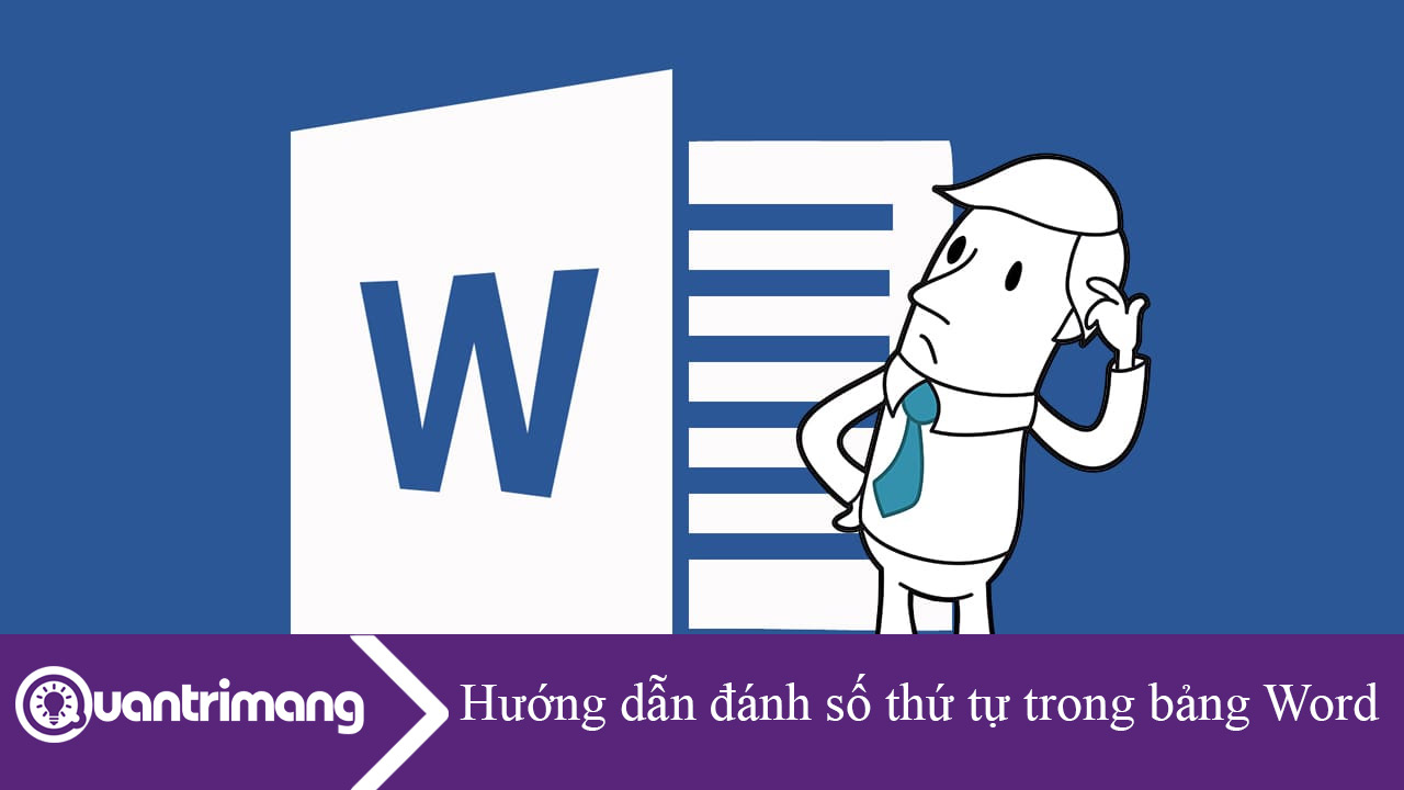 Hướng dẫn đánh số thứ tự trong bảng Word