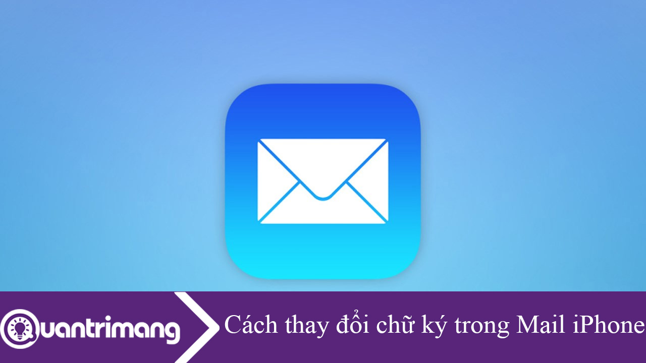 Cách thay đổi chữ ký trong Mail iPhone
