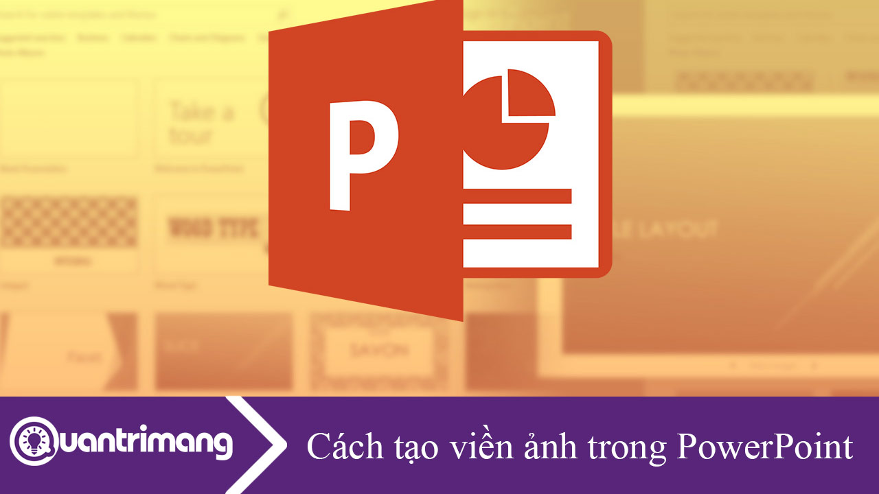 Cách tạo viền ảnh trong PowerPoint