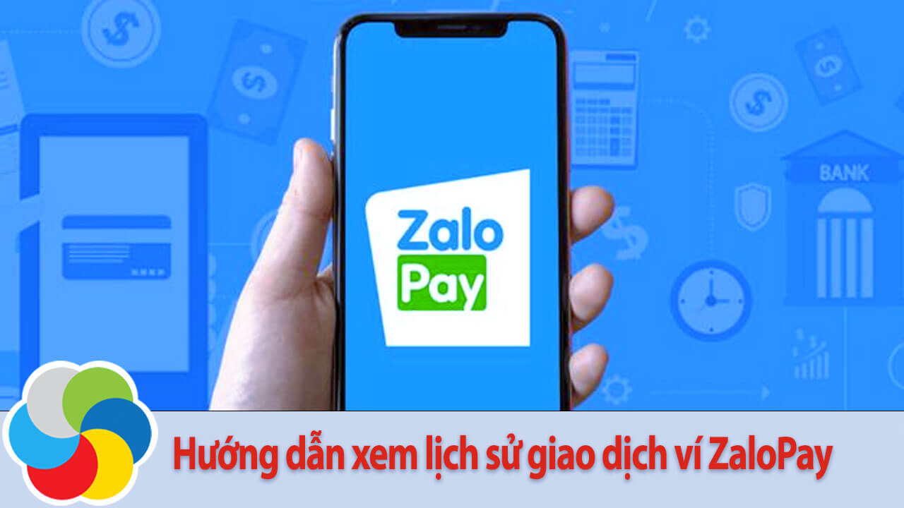 Hướng dẫn xem lịch sử giao dịch ví ZaloPay
