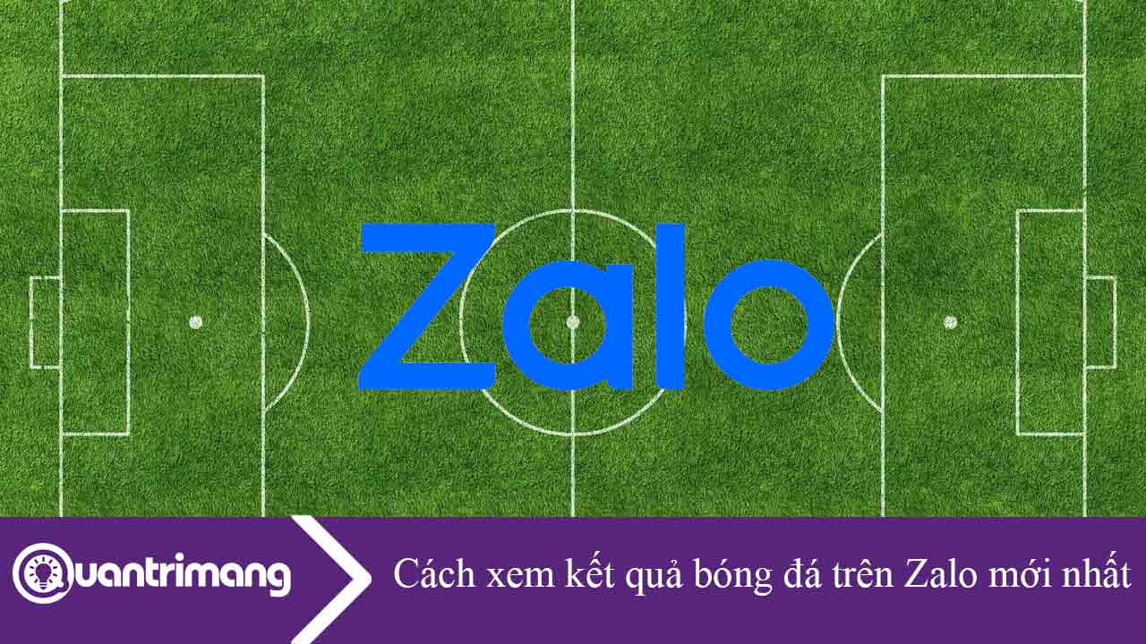 Cách xem kết quả bóng đá trên Zalo mới nhất