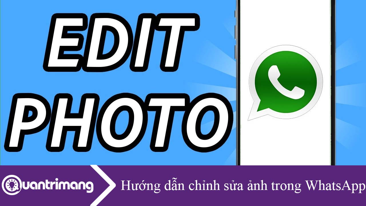 Hướng dẫn chỉnh sửa ảnh gửi trong WhatsApp
