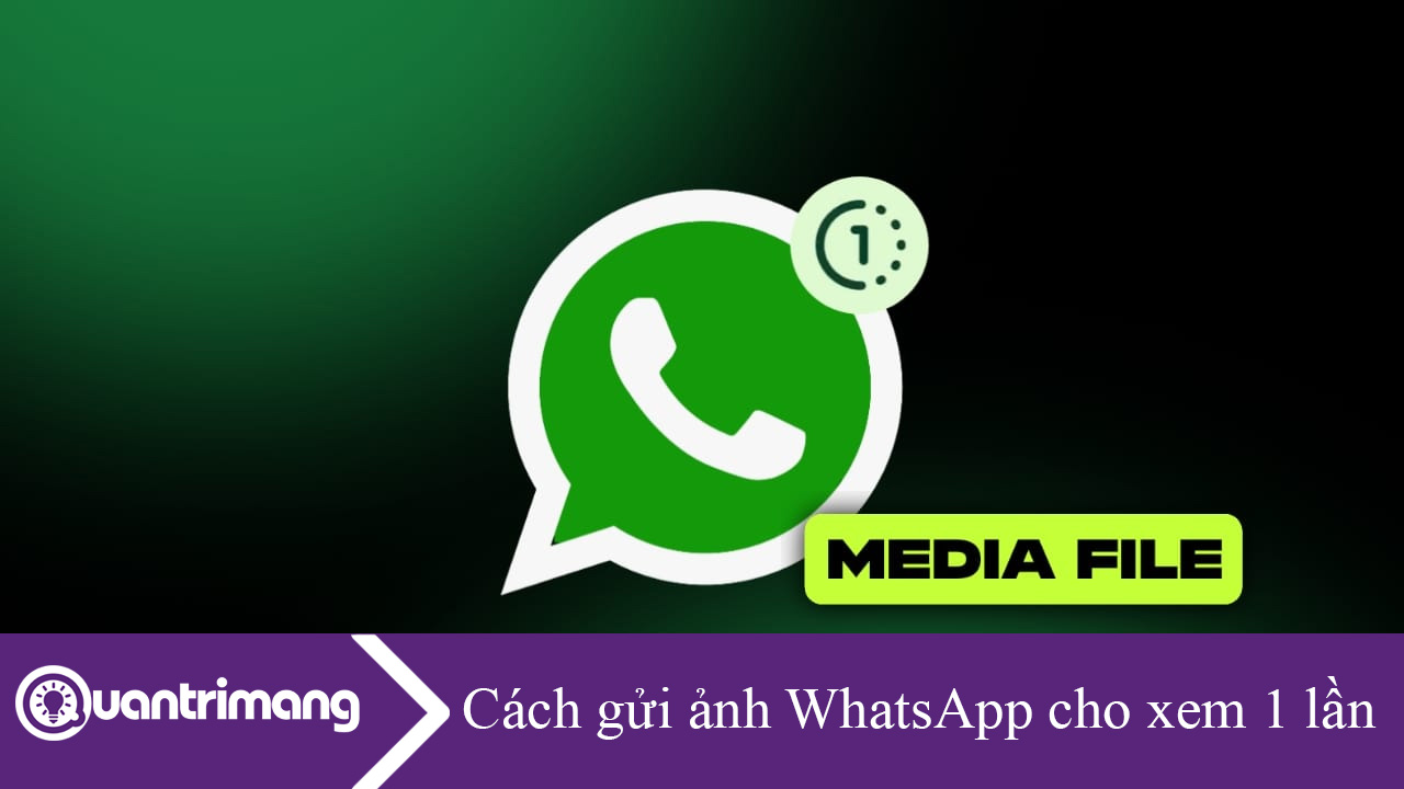 Cách gửi ảnh WhatsApp chỉ cho xem 1 lần