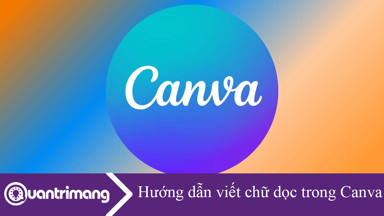 Hướng dẫn viết chữ dọc trong Canva