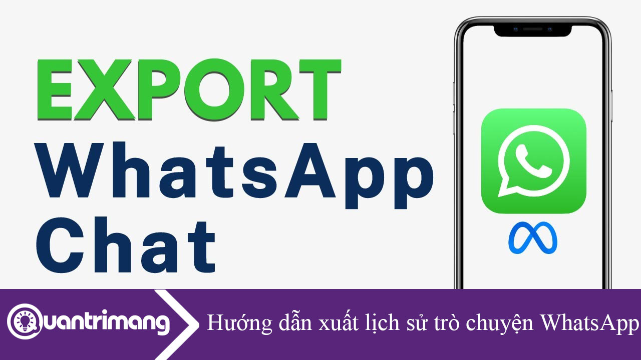 Hướng dẫn xuất lịch sử trò chuyện WhatsApp