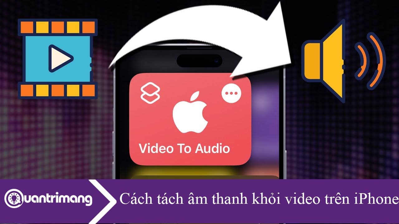 Cách tách âm thanh ra khỏi video trên iPhone