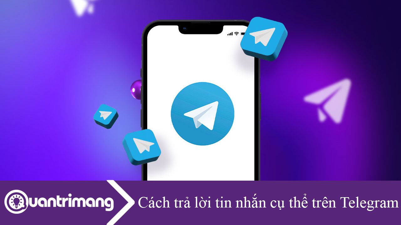 Cách trả lời tin nhắn cụ thể trên Telegram