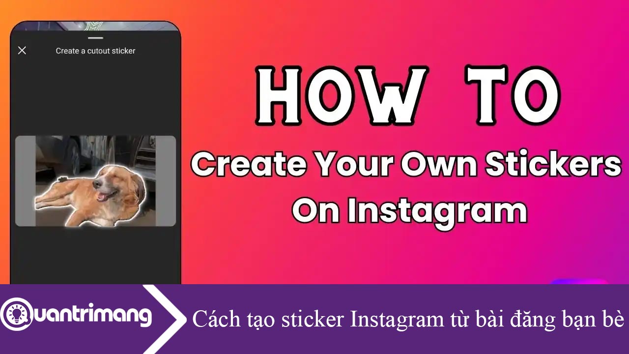 Cách tạo sticker Instagram từ bài đăng bạn bè