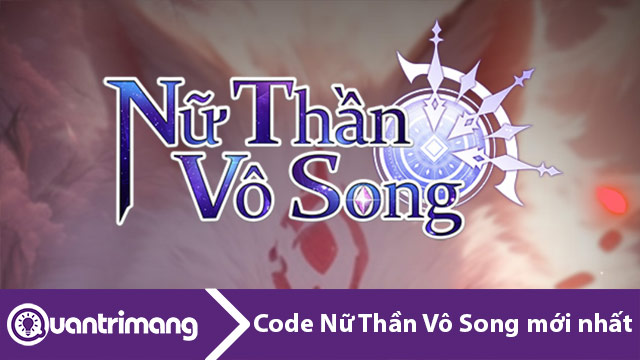 Code Nữ Thần Vô Song mới nhất và cách nhập code