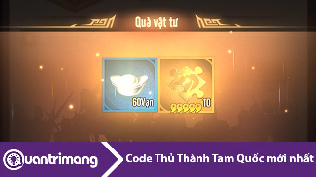 Loạt code Thủ Thành Tam Quốc mới nhất và hướng dẫn đổi code