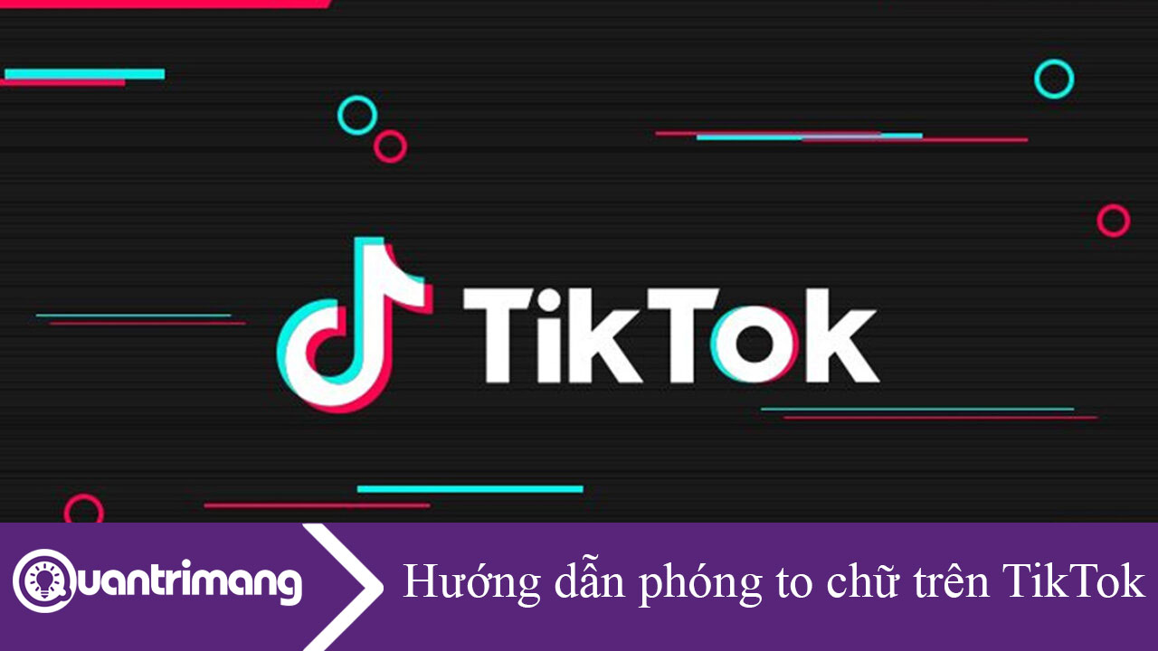 Hướng dẫn phóng to chữ trên TikTok