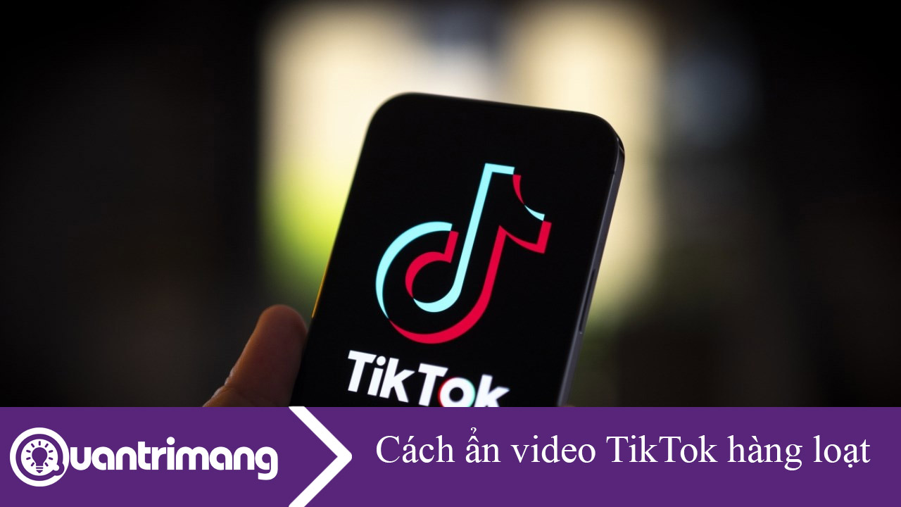 Mẹo ẩn video TikTok hàng loạt chỉ 1 lần nhấn