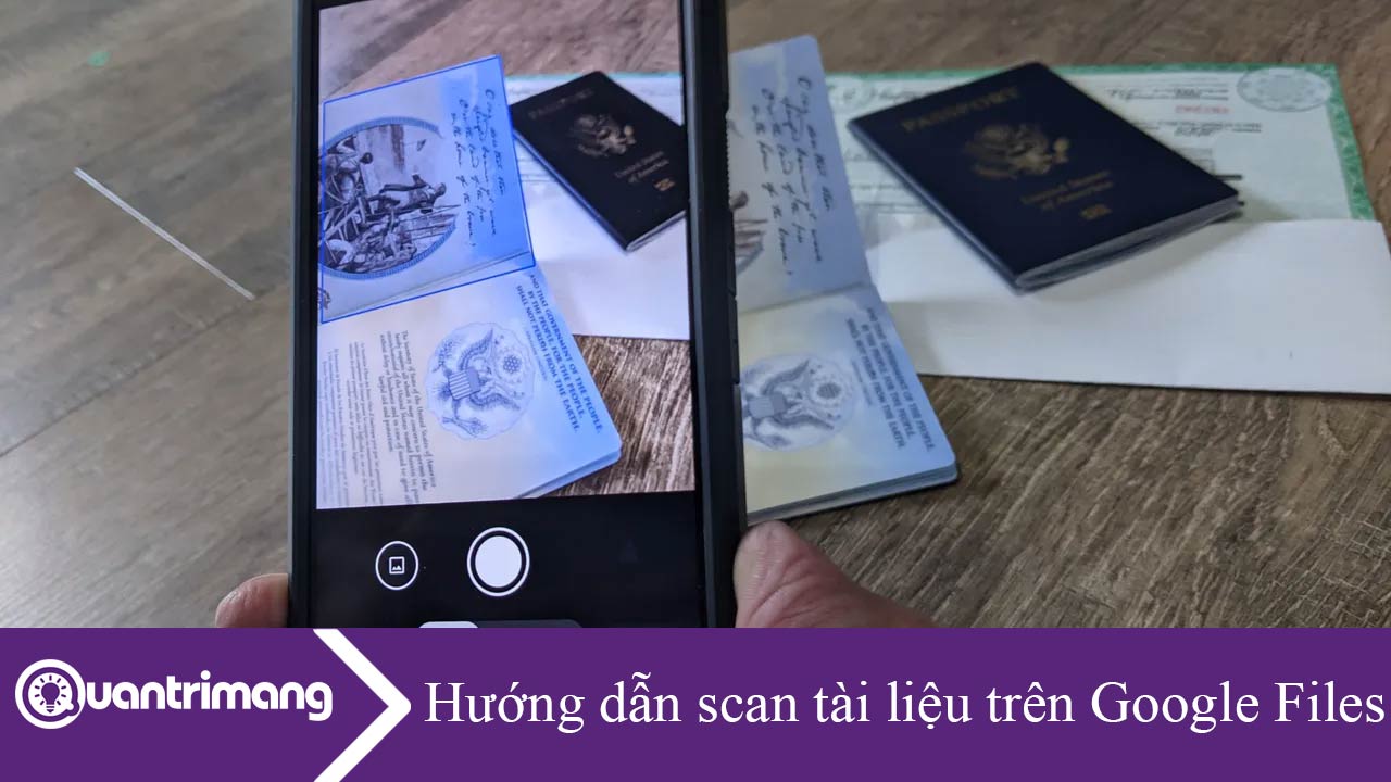Hướng dẫn scan tài liệu trên Google Files
