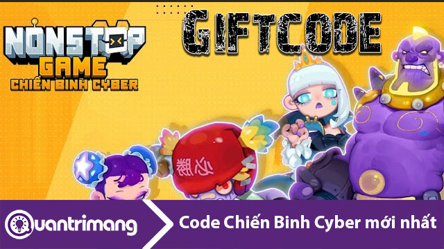 Code Nonstop Chiến Binh Cyber mới nhất và cách đổi code