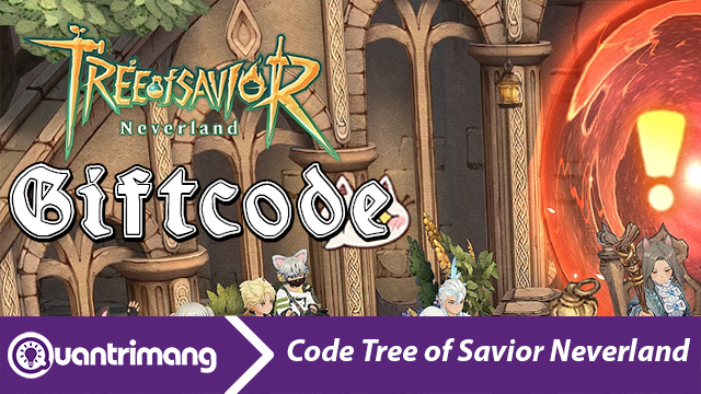 Code Tree of Savior Neverland mới nhất và cách đổi code