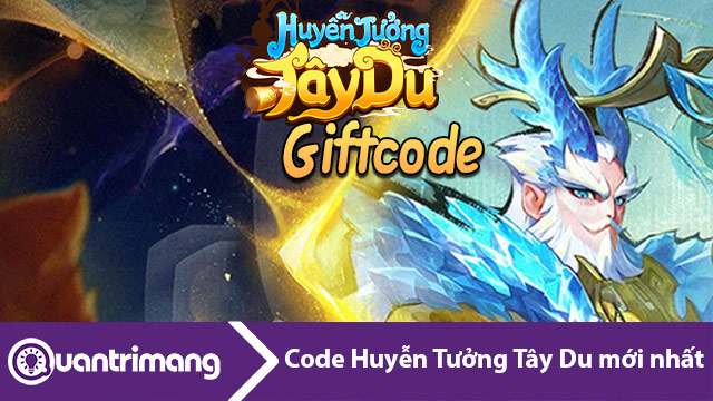 Code Huyễn Tưởng Tây Du mới nhất và cách đổi code